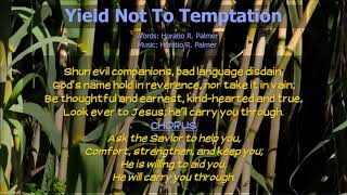 HYMNS  Yield Not To Temptation HD [upl. by Elnora52]