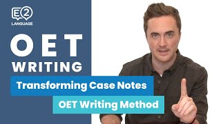 E2 OET Writing  Transforming Case Notes with Jay [upl. by Wordoow305]