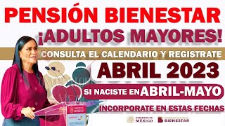 🔴❤️ FECHAS para INCORPORACIÓN 🔴 Adultos Mayores 2023 ✅ ¡Regístrate a la Pensión para el Bienestar [upl. by Ainavi703]