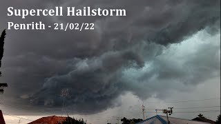 Penrith Supercell Hailstorm  February 21st 2022 [upl. by Barrow437]