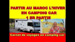 Partir au Maroc lhiver en campingcar [upl. by Aleda]