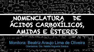 NOMENCLATURA DE ÁCIDOS CARBOXÍLICOS AMIDAS E ÉSTERES [upl. by Judie513]