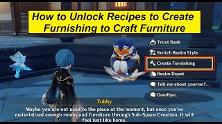 How to Unlock Recipes to Create Furnishing to Craft Furniture in Genshin Impact [upl. by Trilley]