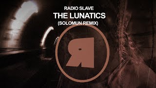 Radio Slave  The Lunatics Solomun Remix [upl. by Gemoets]