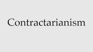 How to Pronounce Contractarianism [upl. by Derwood]