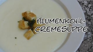 Blumenkohlcremesuppe [upl. by Mixam]