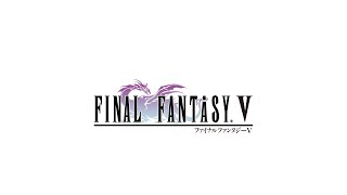 【FFピクセルリマスター】『ファイナルファンタジーV』プロモーショントレーラー [upl. by Yle915]