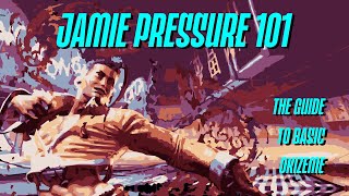 How to Play Jamie Pressure 101  Okizeme Guide [upl. by Hannon889]