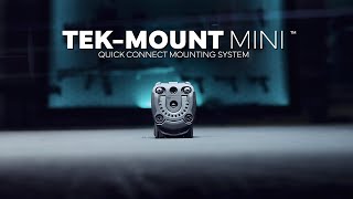 TekMount Mini  Quick Connect Mounting System [upl. by Odidnac725]