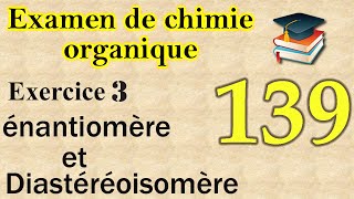 139Exercice 3  Enantiomère et Diastéréoisomère [upl. by Nauaj52]