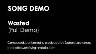 Song Demo Wasted Full Demo [upl. by Lemhaj]