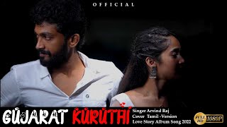 GUJARAT KURUTHI  Official Album Song Tamil Version [upl. by Adnyleb]