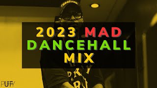 Dj Puffy  2023 MAD Dancehall Party Mix Byron Messia Skeng Valiant Skillibeng [upl. by Nalyt]