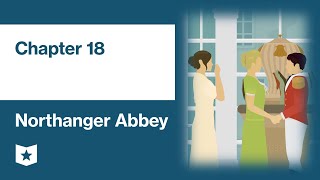 Northanger Abbey by Jane Austen  Chapter 18 [upl. by Hpotsirhc423]