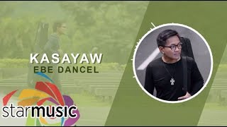 Ebe Dancel  Kasayaw Audio 🎵  Bawat Daan [upl. by Bortz]