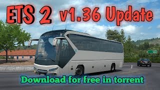 HOW TO DOWNLOAD ETS 2 V136 FOR FREE IN TORRENT NO GRAPHIC PROBLEM [upl. by Apple75]