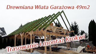 Trasowanie i montaż Krokwi na Drewnianej Wiacie Garażowej [upl. by Htebazil]