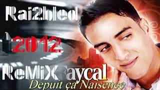 Chéb faycal ZmaN Jamais YédLam RemiX Top 2012 [upl. by Vivyan558]