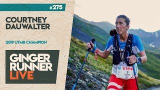 GRL 275  Courtney Dauwalter  2019 UTMB Champion [upl. by Sahpec912]