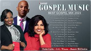 Black Gospel Music  Best Gospel Songs Playlist 2023  Tasha Cobbs Cece Winans Donnie McClurkin [upl. by Ezalb244]