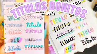 27 TITULOS BONITOS Y FACILES PARA TUS APUNTES ❤️SIN LETTERING  Regreso a clases [upl. by Ahsilrak578]