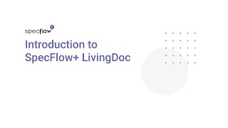 Introduction to SpecFlow LivingDoc [upl. by Ahsienroc386]