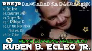 RUBEN B ECLEO JR  THE BEST SONG ALBUM SELECTIONS [upl. by Dworman]