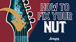 Got Nut Problems Heres How to Fix Your Guitars Nut [upl. by Eekaz532]