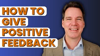 How to Give Positive Feedback with Compliments [upl. by Nylarac]