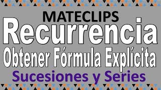 Sucesiones  Recurrencia  Determinación de fórmula explícita [upl. by Nyleak]