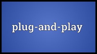 Plugandplay Meaning [upl. by Siuqramed]