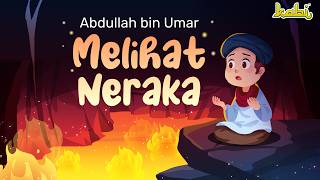 NGERI Abdullah bin Ummar Melihat Neraka  Kisah Teladan Nabi  Cerita Islami  Cerita Anak Muslim [upl. by Centeno]