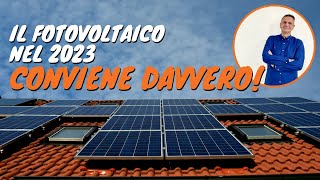 Impianto fotovoltaico Nel 2023 conviene davvero [upl. by Ramyaj]