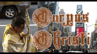 Corpus Christi Procession in Manhattan New York City [upl. by Taryn533]