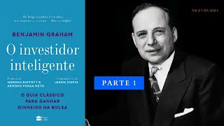 O INVESTIDOR INTELIGENTE  Benjamin Graham  Audiobook Completo  Parte 01 [upl. by Risay955]