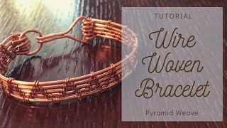 Wire woven bracelet  Pyramid weave  Tutorial [upl. by Huxley]