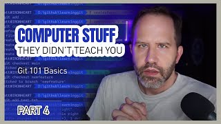 Git 101 Basics  Computer Stuff They Didnt Teach You 4 [upl. by Norvil]