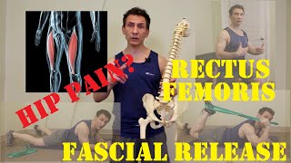 Hip Pain  Rectus Femoris Fascial Release and Stretch [upl. by Aubreir171]