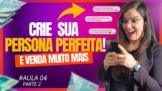 O que é Persona Como Criar a Persona Perfeita para Vender Mais [upl. by Zaremski]