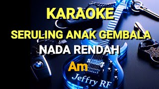 KARAOKE 60AN  SERULING ANAK GEMBALA JEFRYDIN NADA RENDAH A MINOR [upl. by Hanoy]