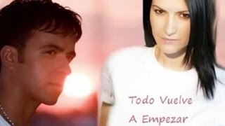 Laura Pausini e Luis FonsiTodo Vuelve A Empezar [upl. by Arita]