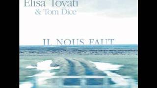 Elisa Tovati amp Tom Dice  Il nous faut [upl. by Yeh]