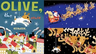 Olive The Other Reindeer  Christmas Book For kids  Read Aloud [upl. by Htehpaj]