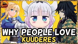 Why People LOVE Kuuderes [upl. by Miriam817]