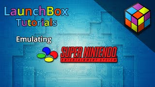 Emulating the SNES  How to Set Up Retroarch for Beginners  LaunchBox Tutorials Updated Tutorial [upl. by Kirad]