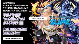 FULL DUEL SENGIT VELDORA VS DAGRUEL   Bahas Lanjutan Anime Tensura Slime LN Part 51 VOL 21 [upl. by Ardene]