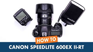 How to Pair the Canon Speedlite 600EX IIRT [upl. by Heringer47]