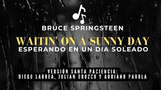 Exclusive Bruce Springsteen  Waitin On A Sunny Day Spanish Edition [upl. by Naerad]