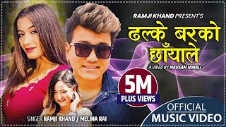 Ramji Khand amp Melina Rai New Nepali lok dohori song 2075  ढल्के बरको  Ft Anjali Adhikari [upl. by Gladi]