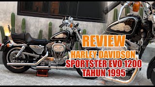 REVIEW HARLEY DAVIDSON SPORTSTER XL 1200 EVO TAHUN 1995 [upl. by Furiya]